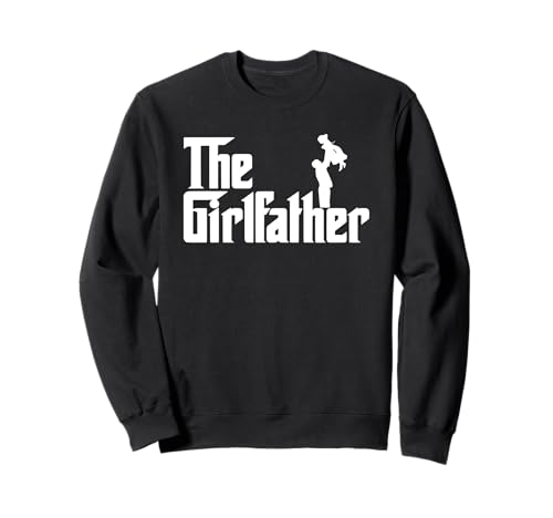 The Girl Father T-Shirt - Girl Dad Shirts für Herren Sweatshirt The Girl Father T-Shirt - Girl Dad Shirts für Herren Sweatshirt von The Girl Father T-Shirt - Girl Dad Shirts for Men