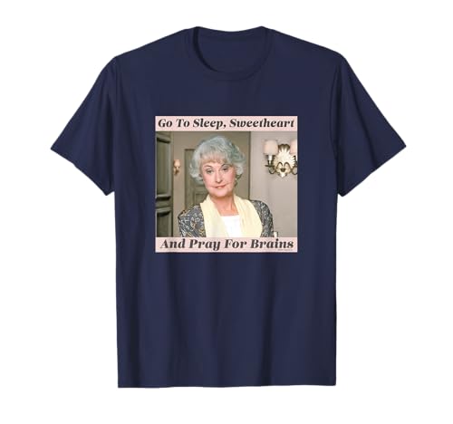 The Golden Girls Dorothy Go To Sleep Sweetheart Iconic Quote T-Shirt von The Golden Girls