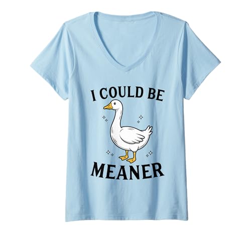 Damen I Could Be Meaner Goose Meme Lustiger Humor sarkastisches Tier T-Shirt mit V-Ausschnitt Damen I Could Be Meaner Goose Meme Lustiger Humor sarkastisches Tier T-Shirt mit V-Ausschnitt von The Goose Agenda