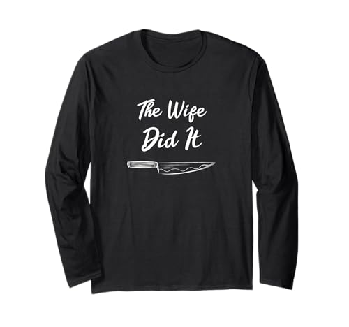 The Wife Did It Murderinos Funny True Crime Damen Herren Geschenk Langarmshirt The Wife Did It Murderinos Funny True Crime Damen Herren Geschenk Langarmshirt von The Husband Did It Murderinos Funny True Crime