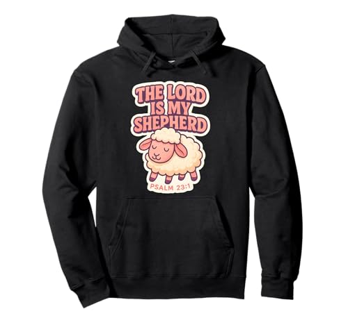 The Lord is My Shepherd Christlicher Bibelvers Mädchen Damen Pullover Hoodie The Lord is My Shepherd Christlicher Bibelvers Mädchen Damen Pullover Hoodie von The Lord Is My Shepherd Christian Womens Products