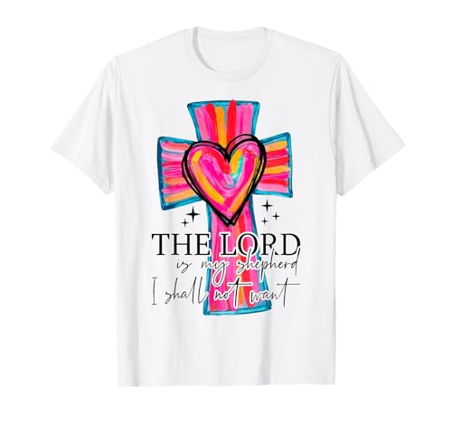 Der Herr ist mein Hirte Religiöser Christ für Männer und Frauen T-Shirt von The Lord Is My Shepherd Religious Christian