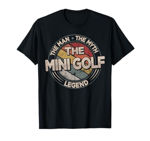 The Mini Golf Legend Retro Golf Men Minigolf T-Shirt von The Men The Myth The Legend All Hobbies