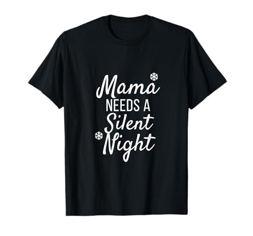 Mama braucht eine stille Nacht T-Shirt Mama braucht eine stille Nacht T-Shirt von The Mom Life