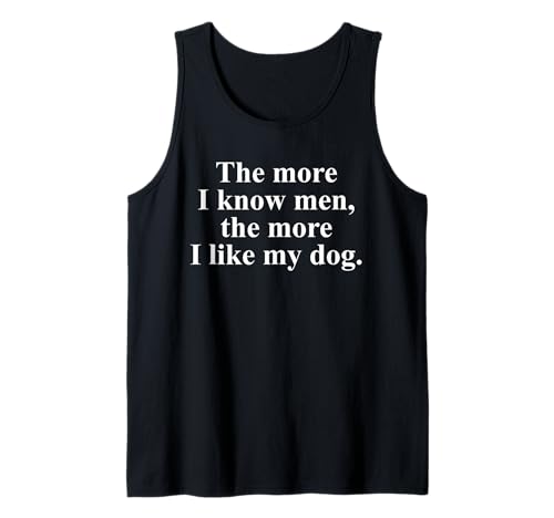 Je mehr ich Männer kenne, desto mehr mag ich Meinen Hund Tank Top Je mehr ich Männer kenne, desto mehr mag ich Meinen Hund Tank Top von The More I Know Men The More I Like My Dog Shirt