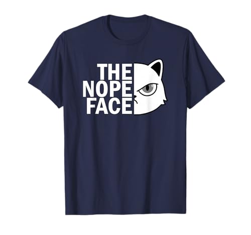 Lustige Nope Katze Meme | Das Nope Gesicht | Katze Mama, Katze Papa T-Shirt von The Nope Face of a Cat