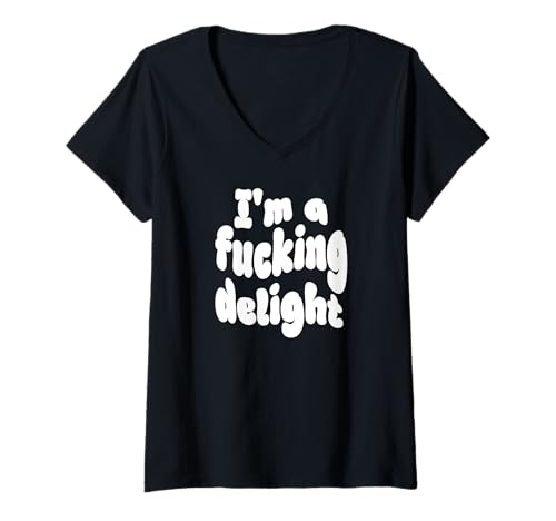 Damen Lustiges sarkastisches Zitat I'm a Fucking Delight im Retro-Stil T-Shirt mit V-Ausschnitt von The Offensive But Funny Gift Emporium