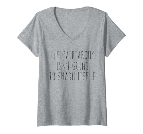Damen Das Patriarchat Wird Sich Nicht selbst zermalmen Tank Top Feminist T-Shirt mit V-Ausschnitt Damen Das Patriarchat Wird Sich Nicht selbst zermalmen Tank Top Feminist T-Shirt mit V-Ausschnitt von The Patriarchy Isn't Going To Fight Itself Shirts