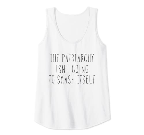 Damen The Patriarchy Isn't Going To Smash Itself Tanktop Feminist Tank Top Damen The Patriarchy Isn't Going To Smash Itself Tanktop Feminist Tank Top von The Patriarchy Isn't Going To Fight Itself Shirts
