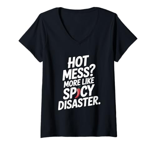 Damen Heißes Durcheinander? Eher wie Spicy Disaster Funny T-Shirt mit V-Ausschnitt Damen Heißes Durcheinander? Eher wie Spicy Disaster Funny T-Shirt mit V-Ausschnitt von The Quirky Apparel Collective for Fun Seekers and