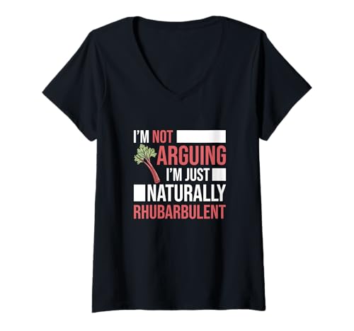 Damen I'm Not Arguing I'm Just Naturally Rhubarbulent Cool Rhabarber T-Shirt mit V-Ausschnitt von The Rhubarbarian Crew