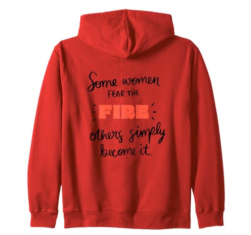 Manche Frauen fürchten das Feuer, andere Werden es Kapuzenjacke Manche Frauen fürchten das Feuer, andere Werden es Kapuzenjacke von The Snark Mistress