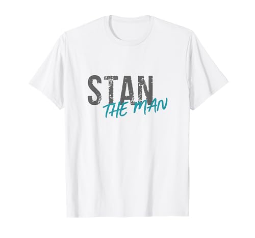 The Stan Man T-Shirt The Stan Man T-Shirt von The Stan Man Gifts