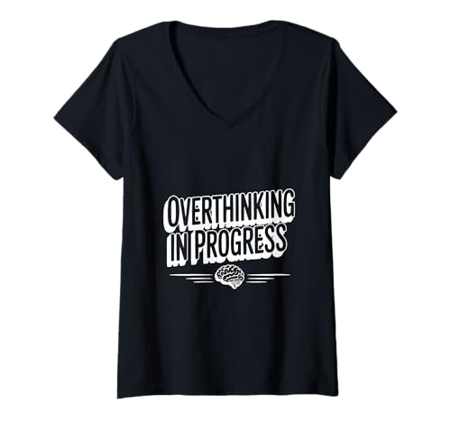 Damen Overthinking In Progress Warnschild Humor T-Shirt mit V-Ausschnitt Damen Overthinking In Progress Warnschild Humor T-Shirt mit V-Ausschnitt von The Thoughtful Mind Collection of Unique Apparel