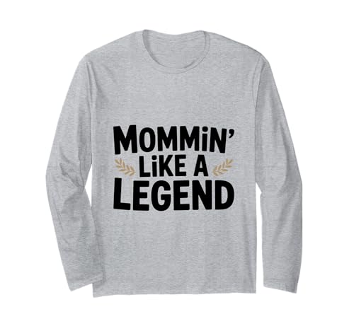 Mama ist wie eine Legende Lustiger Humor aus dem Mutterleben Langarmshirt Mama ist wie eine Legende Lustiger Humor aus dem Mutterleben Langarmshirt von The Ultimate Mom Merch Collection for Super Moms