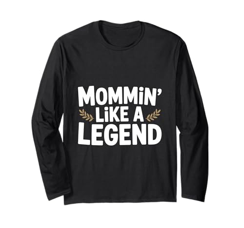 Mama ist wie eine Legende Lustiger Humor aus dem Mutterleben Langarmshirt Mama ist wie eine Legende Lustiger Humor aus dem Mutterleben Langarmshirt von The Ultimate Mom Merch Collection for Super Moms