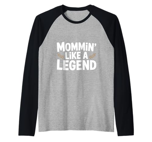 Mama ist wie eine Legende Lustiger Humor aus dem Mutterleben Raglan Mama ist wie eine Legende Lustiger Humor aus dem Mutterleben Raglan von The Ultimate Mom Merch Collection for Super Moms