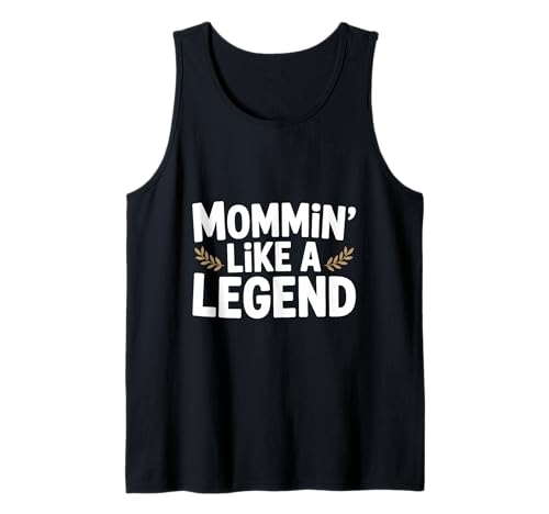 Mama ist wie eine Legende Lustiger Humor aus dem Mutterleben Tank Top Mama ist wie eine Legende Lustiger Humor aus dem Mutterleben Tank Top von The Ultimate Mom Merch Collection for Super Moms