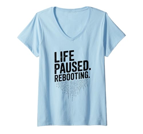 Damen Das Leben wurde unterbrochen und Tech Geek Humor neu gestartet T-Shirt mit V-Ausschnitt von The Ultimate Tech Geek Merchandise Collection