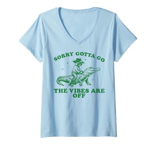 Damen Sorry Gotta Go The Vibes Are Off T-Shirt mit V-Ausschnitt Damen Sorry Gotta Go The Vibes Are Off T-Shirt mit V-Ausschnitt von The Vibes Is Off Lustiges Meme