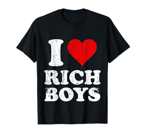 Verstört Ich liebe reiche Jungs Ich liebe reiche Jungs T-Shirt von The Vintage Red Heart Clothing Store