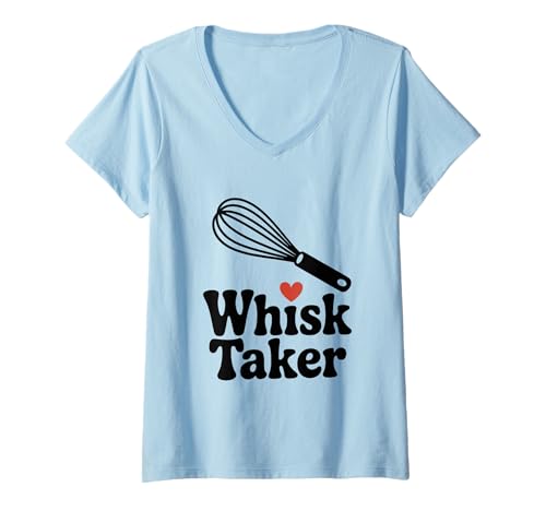 Damen Whisk Taker: Lustiges Backspiel für Köche und Feinschmecker T-Shirt mit V-Ausschnitt von The Whisk Taker's Kitchen Apparel Collection