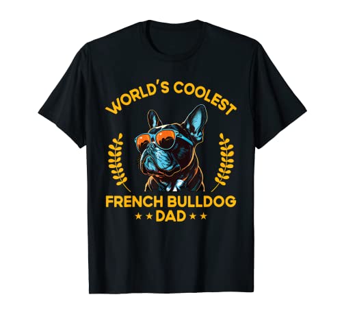 World's Coolest Dog Dad Papa – Herren Französische Bulldogge T-Shirt von The Woof Wardrobe