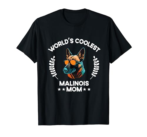 World's Coolest Dog Mom Mama – Frauen Malinois T-Shirt von The Woof Wardrobe