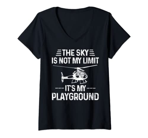 Damen The Sky Is Not My Limit It's My Playground Hubschrauber Pilot T-Shirt mit V-Ausschnitt Damen The Sky Is Not My Limit It's My Playground Hubschrauber Pilot T-Shirt mit V-Ausschnitt von The sky is my Life Pilot Life