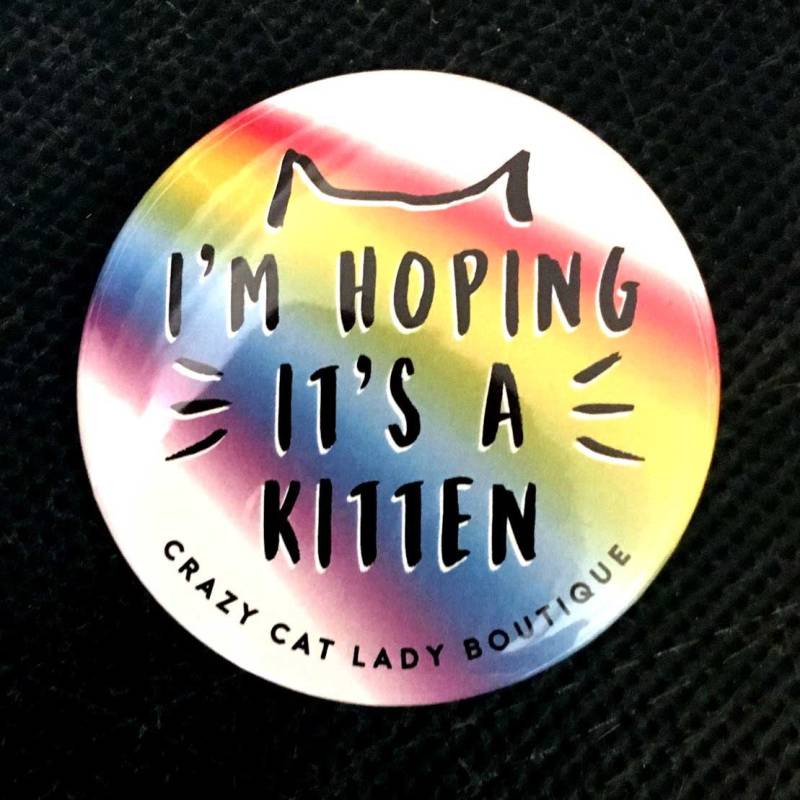 Katzen Abzeichen, Ich Hoffe Es Ist Ein Kätzchen Katzenliebhaber Geschenk, Crazy Cat Lady, Ccl Boutique von TheCrazyCatBoutique