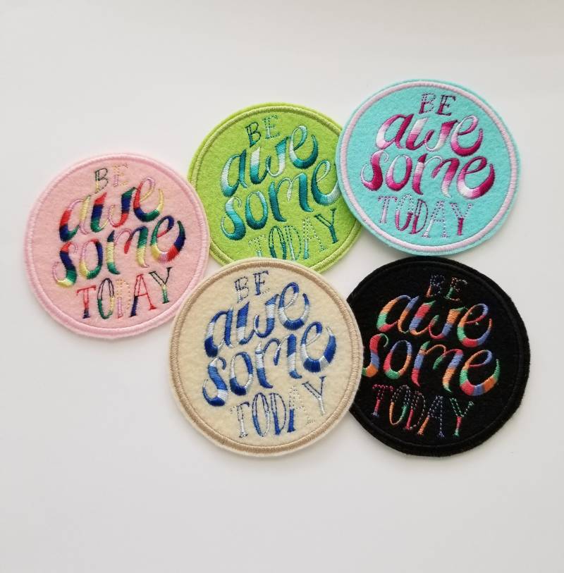 Custom Be Awesome Today Stickdatei Patch - Filz Patches, Bügelbild, Aufnäher, Kinder Rucksack Be Embroidery Design von TheCuttingCafeShop