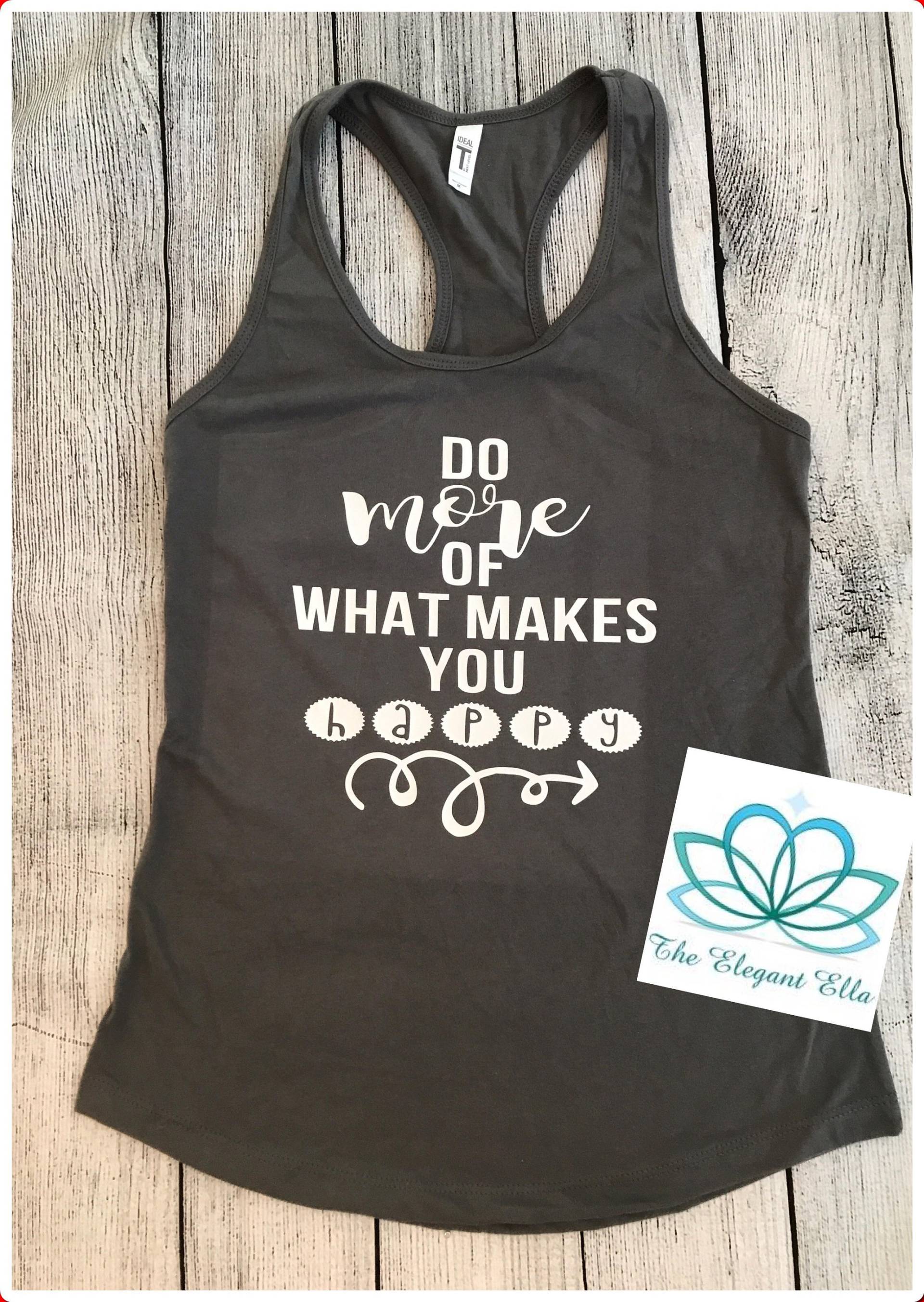 Fitnessstudio-Tanktop, Trainings-Tanktop, Inspirierendes Tun Sie Mehr Von Dem, Was Glücklich Macht, Trainings-Tanktop Fitnessstudio-Tanktop, Trainings-Tanktop, Inspirierendes Tun Sie Mehr Von Dem, Was Glücklich Macht, Trainings-Tanktop von TheElegantElla