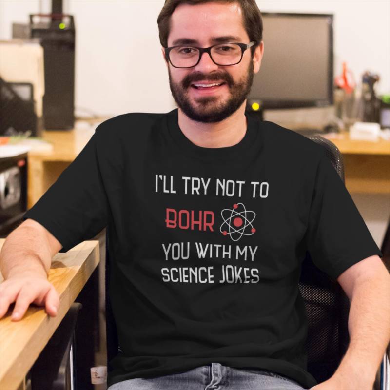 Bohr Wissenschaftswitz Shirt - Lustiges Chemie Wortspiel Geschenk Mint Lehrer Design Nerd Physik Humor Für Chemiker, Studenten Und von TheFABulousStudio
