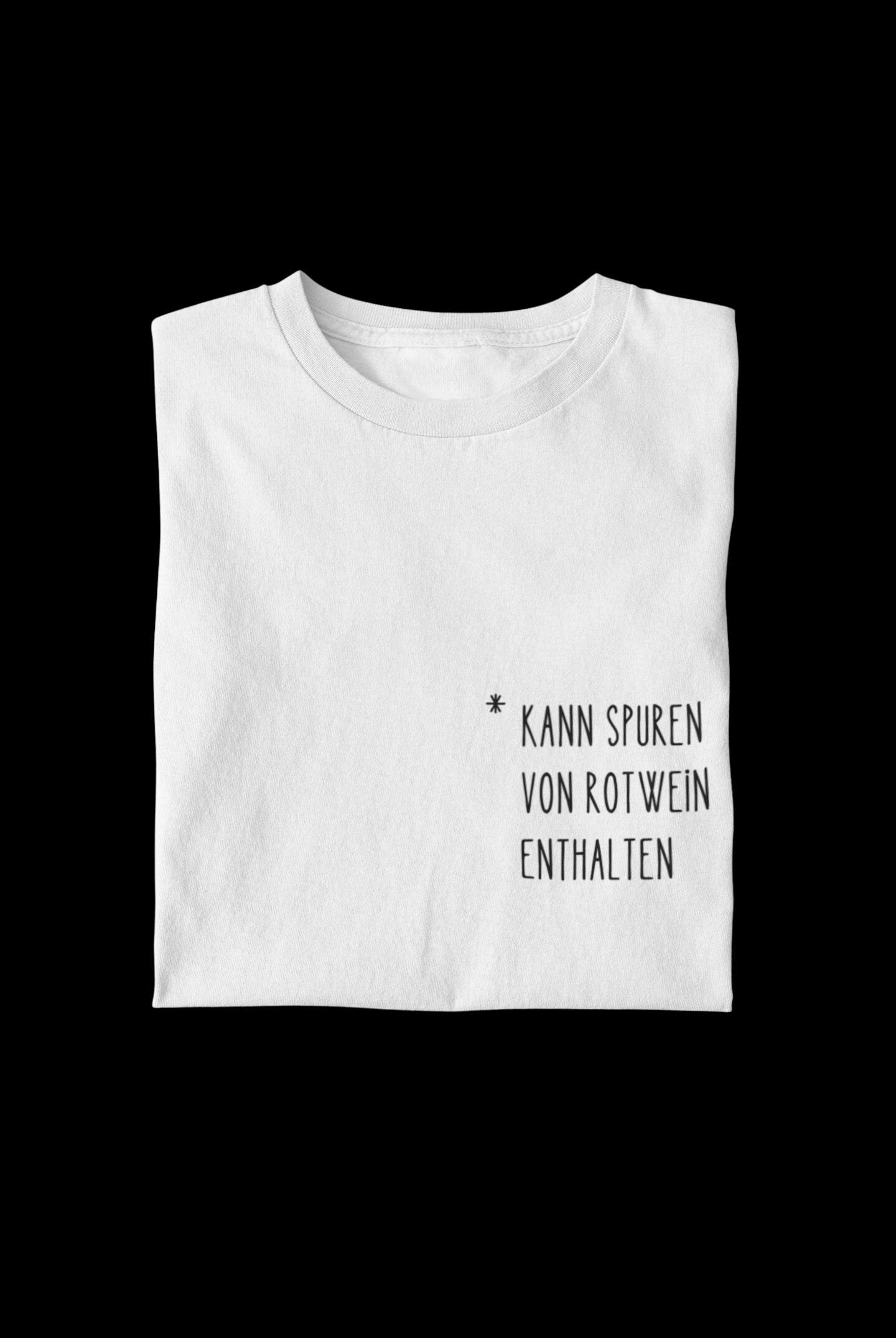 Kann Spuren Von Rotwein Enthalten - Weinliebhaber & Weintrinker Geschenk T-Shirt von TheFreeTribeDE