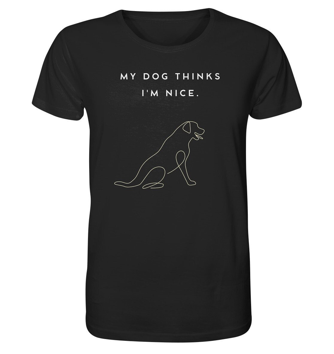 My Dog Thinks I'm Nice - Labrador Retriever Hunde-Motiv Hundeliebhaber & Hundebesitzer Shirt Für Frauchen Und Herrchen von TheFreeTribeDE