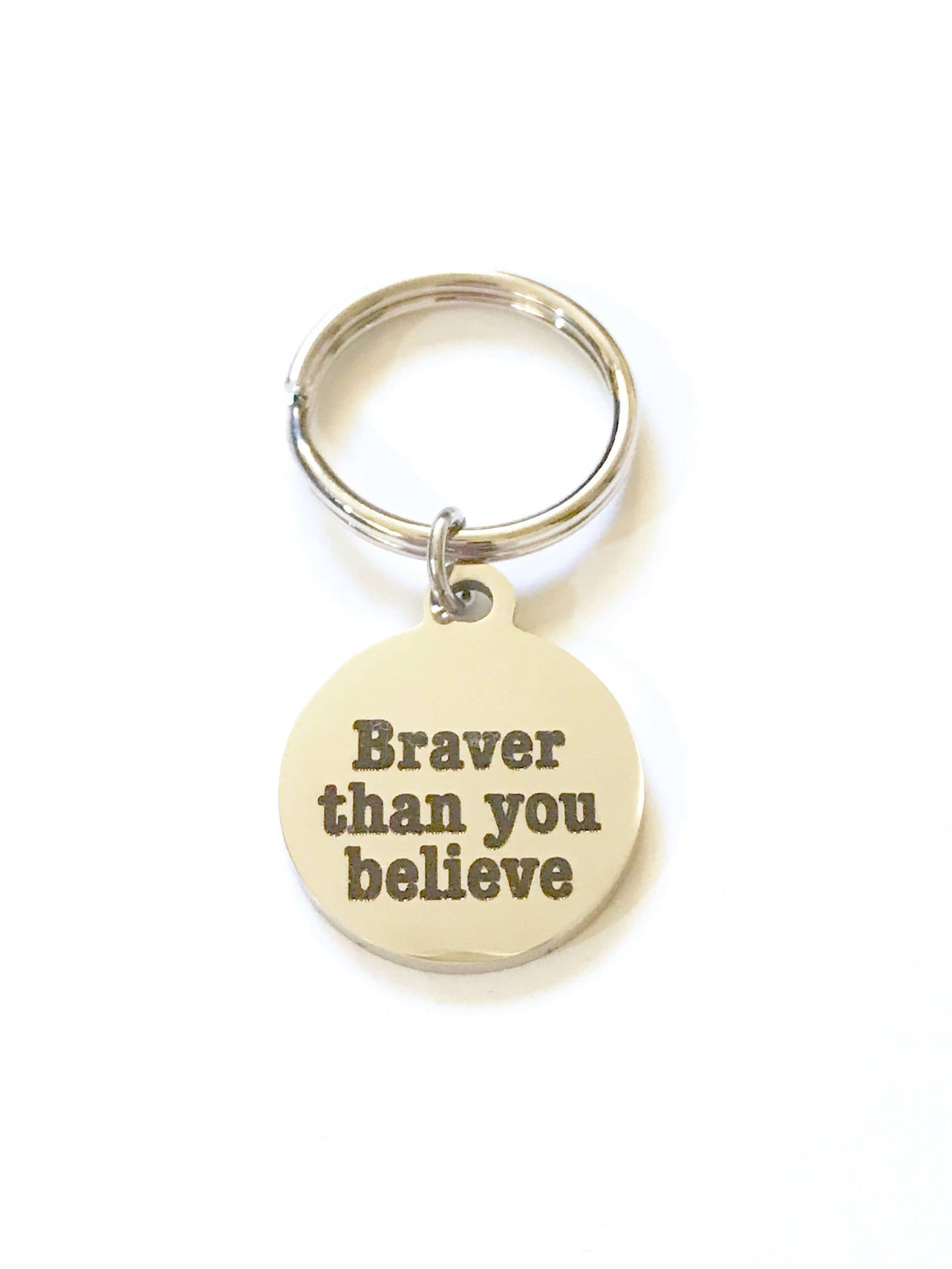 Tapferer Als Du Believe Schlüsselanhänger, Edelstahl Charm von TheJoyfulJewelryBox