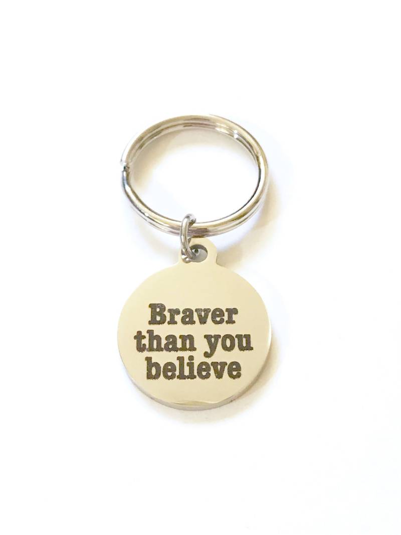 Tapferer Als Du Believe Schlüsselanhänger, Edelstahl Charm von TheJoyfulJewelryBox