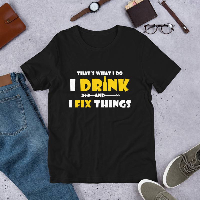 "Lustiges Trink-T-Shirt "I Drink & I Fix Things" - Unisex T-Shirt." von TheMemorableGifts