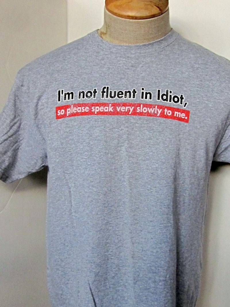 "Vintage T-Shirt "I'm Not Fluent in Idiot" - Herren Medium." von TheNerdBoyfriend