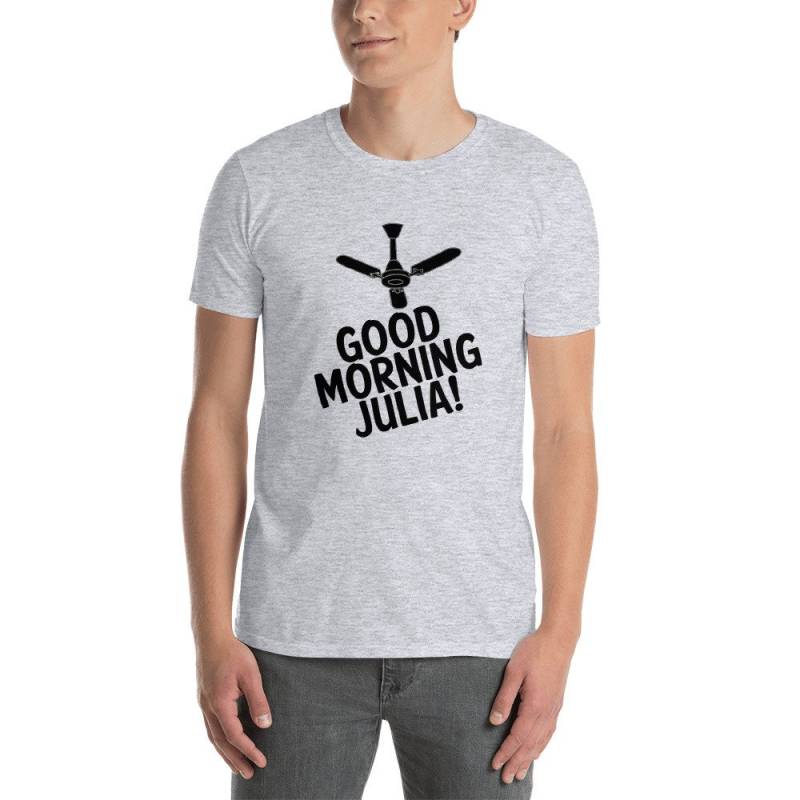 Es Ist Ich Joe/Let Es Go Full Trottle Guten Morgen Julia Vollgas Haupt Mama Wasser Champ Kurzarm Unisex T-Shirt von TheOptoNerd