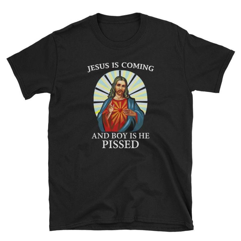 Jesus Kommt/Und Junge Ist Er Sauer Lustige Shirt Ostern Weihnachten T-Shirt Geschenk Für Atheisten Kurzarm-Unisex-T-Shir Jesus Kommt/Und Junge Ist Er Sauer Lustige Shirt Ostern Weihnachten T-Shirt Geschenk Für Atheisten Kurzarm-Unisex-T-Shir von TheOptoNerd