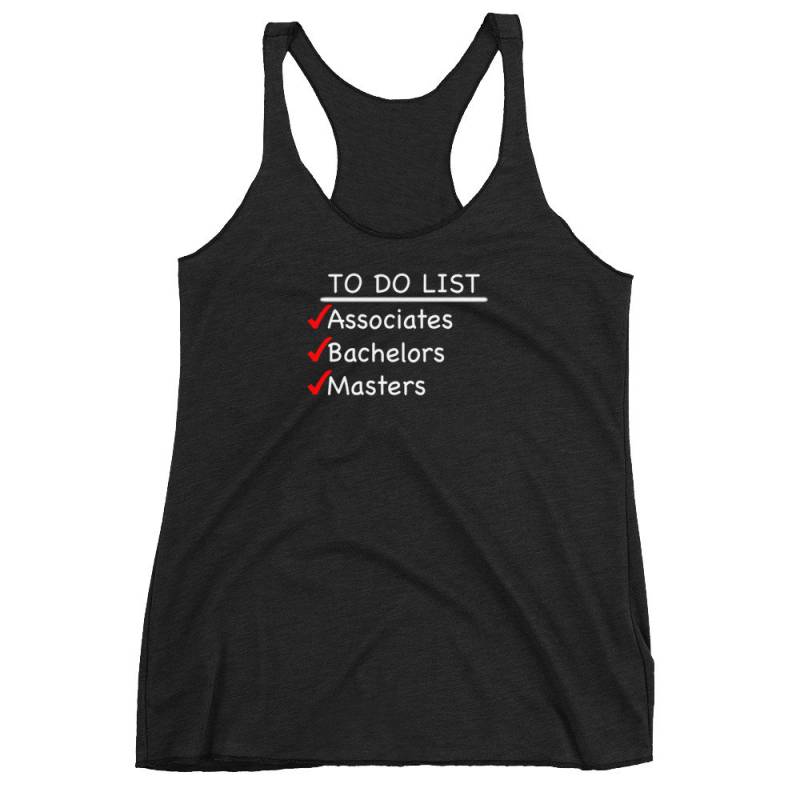 To Do List Master Grad Shirt/Masters Graduierung Geschenk Geschenke Für Frauen Racerback Tank-Top von TheOptoNerd