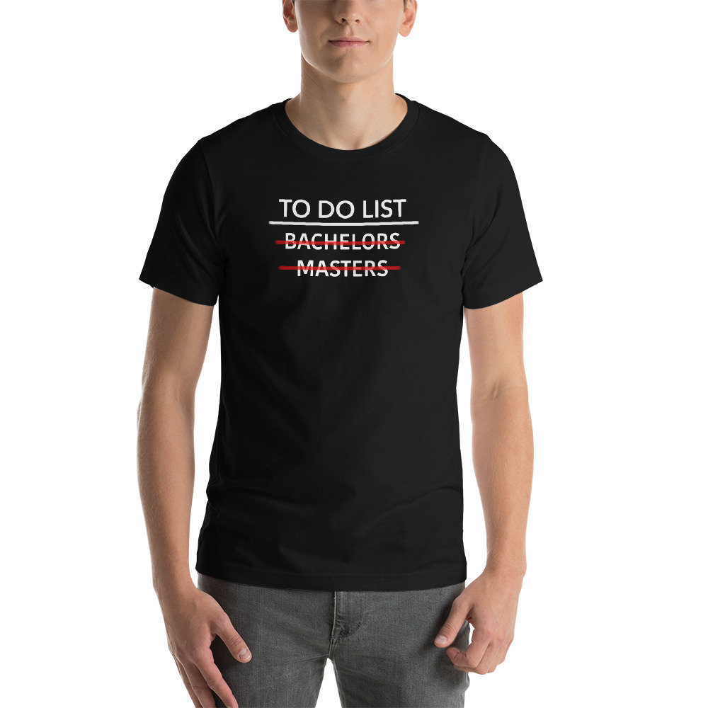 To Do List Master Grad Shirt/Masters Graduierung Geschenk Geschenke Für Unisex T To Do List Master Grad Shirt/Masters Graduierung Geschenk Geschenke Für Unisex T von TheOptoNerd