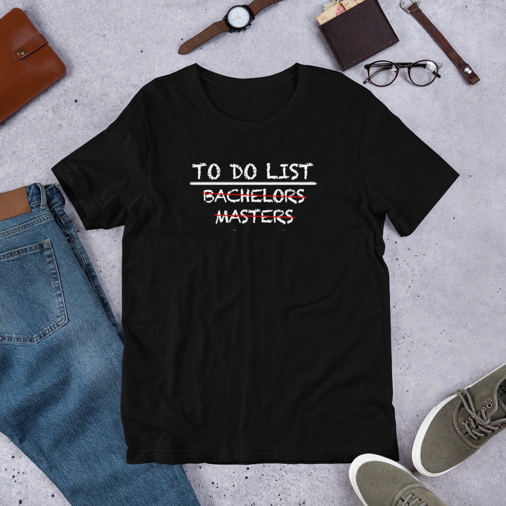 To Do List Masters Degree Shirt/Masters Graduation Gift/Masters Geschenk/Geschenke Für Die Graduierung/Checkliste/Masters Unisext To Do List Masters Degree Shirt/Masters Graduation Gift/Masters Geschenk/Geschenke Für Die Graduierung/Checkliste/Masters Unisext von TheOptoNerd