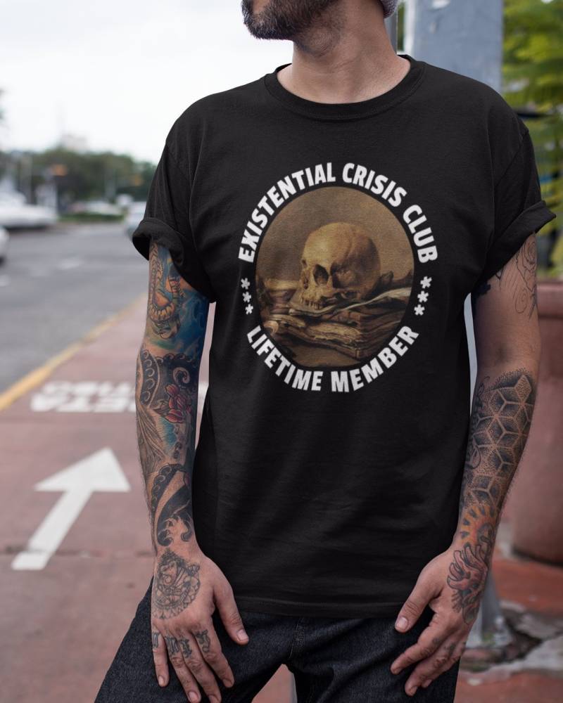 Existential Crisis Club - Lifetime Member Fun Philosopher Shirt von ThePhilosophersShirt