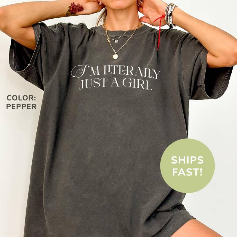 Komfort Colors® Ich Bin Buchstäblich Nur Ein Mädchen-Shirt Lustiges Humor-Shirt Sarkasmus-Shirt Trendy Shirt Für Frauen von TheTinyThreadsCo