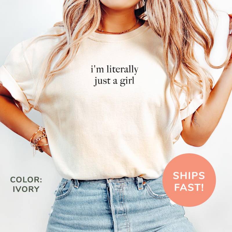 Komfort Colors® Ich Bin Buchstäblich Nur Ein Mädchen-Shirt Lustiges Humor-Shirt Sarkasmus-Shirt Trendy Shirt Für Frauen von TheTinyThreadsCo