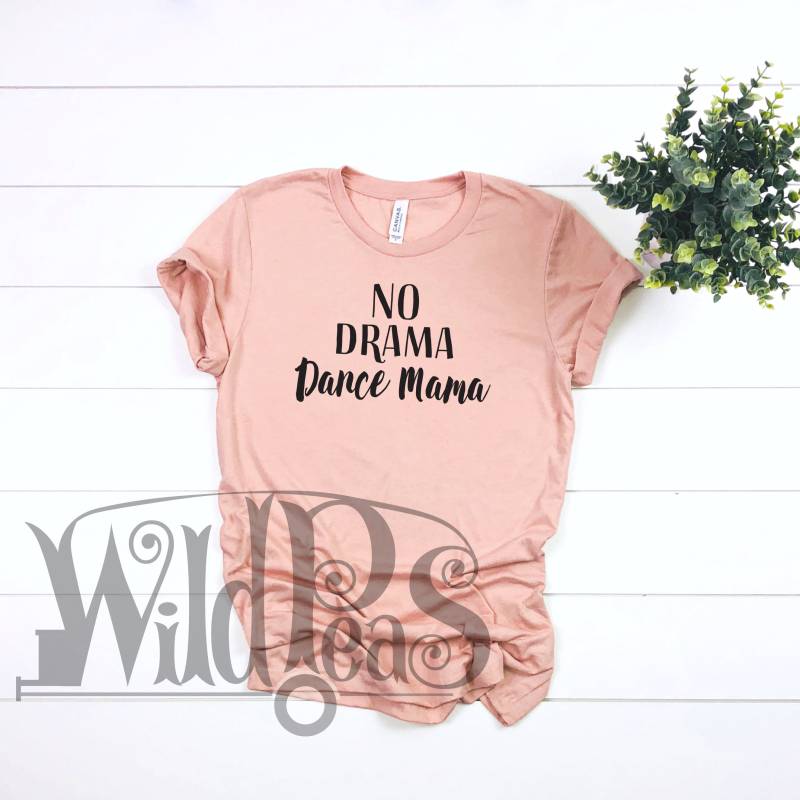 Kein Drama Tanz Mama Lustig T-Shirt Tank Shirt Kein Drama Tanz Mama Lustig T-Shirt Tank Shirt von TheWildPeas