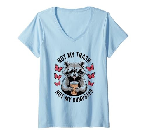 Damen Not My Trash Not My Dumpster Waschbär Lustiger Müll Panda Humor T-Shirt mit V-Ausschnitt Damen Not My Trash Not My Dumpster Waschbär Lustiger Müll Panda Humor T-Shirt mit V-Ausschnitt von Theater Of Oneness