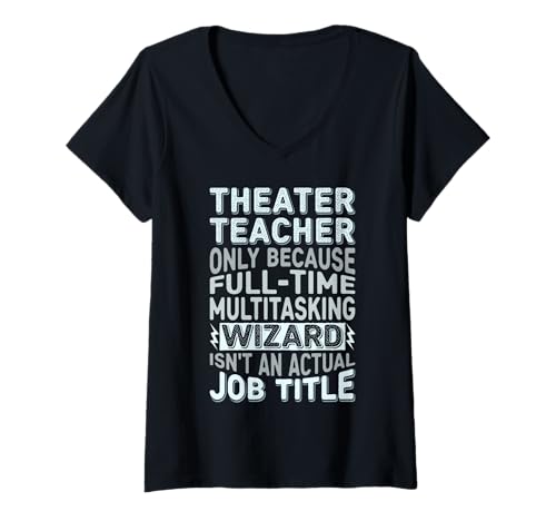 Damen Wizard Job Title Quote - Funny Theater Teacher T-Shirt mit V-Ausschnitt Damen Wizard Job Title Quote - Funny Theater Teacher T-Shirt mit V-Ausschnitt von Theater Teacher Gifts by Detuli